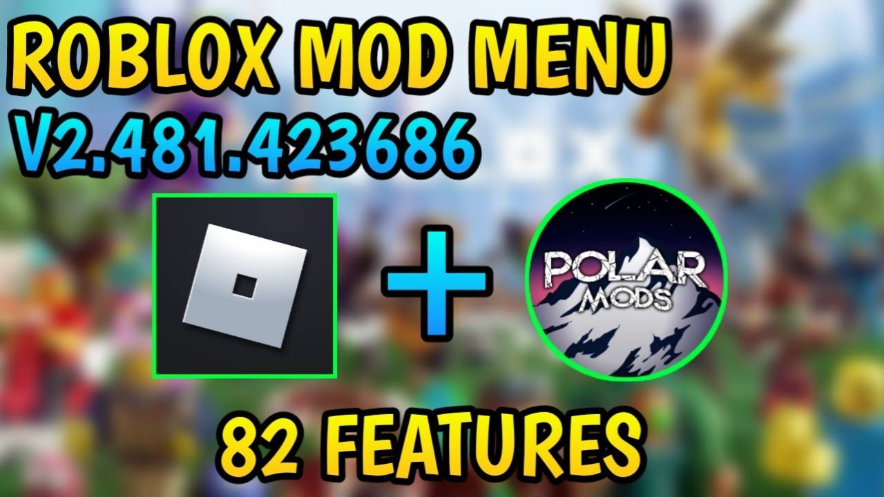 Roblox Mod Menu V2.481.423686 With 82 Features Updated New Mod