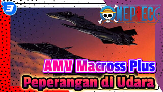 AMV Macross Plus
Peperangan di Udara_3