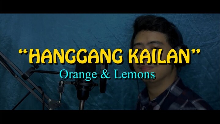 Orange & Lemons - Hanggang Kailan (FidelPerez Cover)