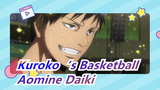 Kuroko‘s Basketball|[Aomine Daiki]The strongest ace is unstoppable