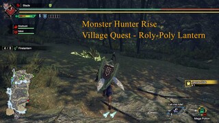 Monster Hunter Rise - Village Quest - Roly-Poly Lantern