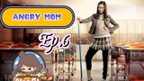 ANGRY MOM EPISODE 6 • (2015)