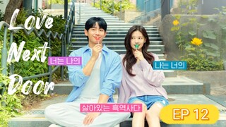 EP  12| Love Next Door (2024)[engsub]