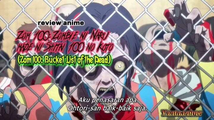 review anime "Zom 100: Zombie ni Naru made ni Shitai 100 no Koto" (Zom 100: Bucket List of the Dead)