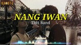 Nang Iwan (Lyrics)🎶 - This Band