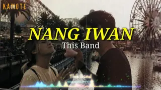Nang Iwan (Lyrics)ðŸŽ¶ - This Band