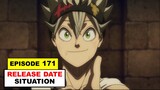 Black Clover Episode 171 Release Date Situation | Will It RETURN?