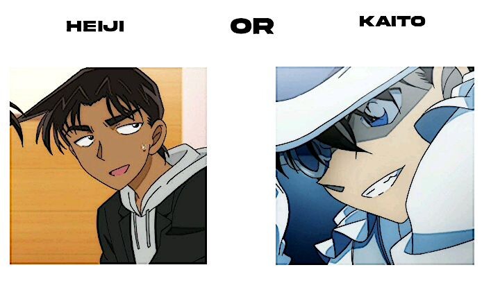 heiji or kaito?