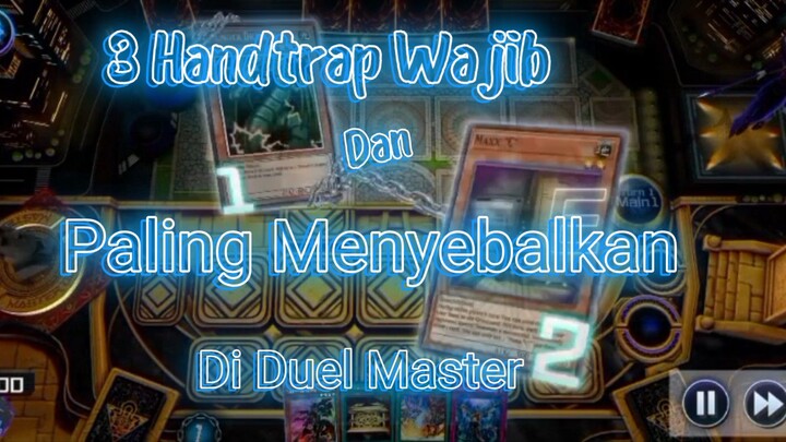 3 Handtrap Paling Menyebalkan Di Master Duel! Yang Terakhir Efeknya Langsung Bikin Suren