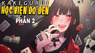 Tóm Tắt Anime: Học Viện Đỏ Đen (Phần 2) Mọt Senpai