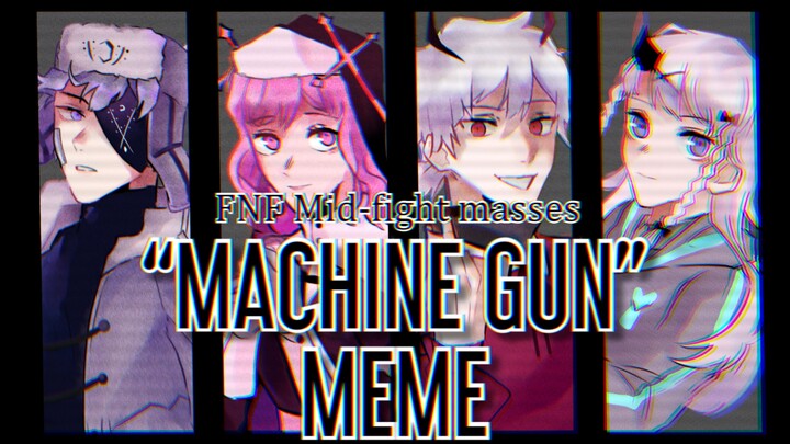 【FNF/Handwriting】MACHINE GUN meme church model personification