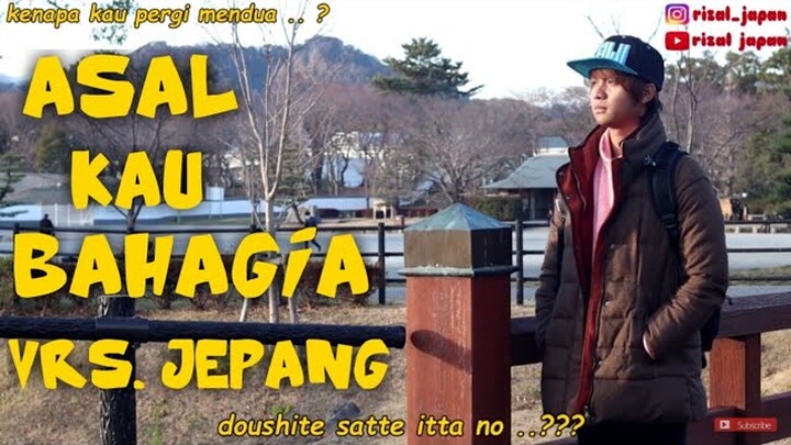 VERSI JEPANG [ ARMADA - ASAL KAU BAHAGIA ] LIRIK + ARTI