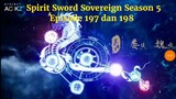 Spirit Sword Sovereign Season 5 Episode 197 dan 198 sub indo |Versi Novel.