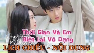 Thời Gian Và Em Biệt Lai Vô Dạng [LỊCH CHIẾU - NỘI DUNG]