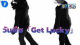 วันพีซ
MMD
โซโร&ซันจิ
「Get Lucky」_1