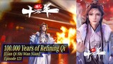 Eps 121 100.000 Years of Refining Qi [Lian Qi Shi Wan Nian]