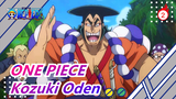 [ONE PIECE] "The Top Warrior In Wano Country - Kozuki Oden"_2