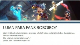 UJIAN PARA FANS BOBOIBOY