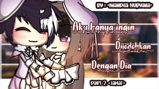 ୭࿔🇮🇩Aku hanya dijodohkan dengan dia!❤️༉°✧gacha life Indonesia • glmm Indonesia • part 2/2 • tamat •