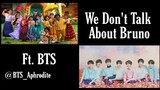 We Don't Talk About Bruno ft.BTS