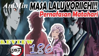 MASA LALU YORIICHI SANG NAFAS MATAHARI PERTAMA | Review Kimetsu No Yaiba Chapter 186