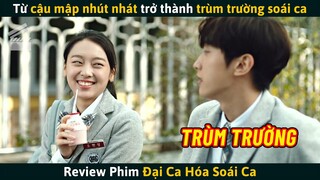 [Review Phim] Từ Cậu Mập Nhút Nhát Trở Thành Trùm Trường Nhờ Lí Do Khó Đỡ Này