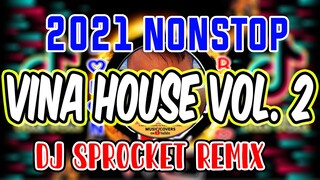 Vina House Bootleg Nonstop Remix 2021 Vol. 2   | No Copyright Music and Free to Use