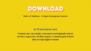 Haley & Madison – 6-Figure Instagram Content – Free Download Courses