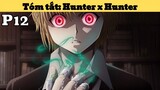 ALL IN ONE: Thợ săn tí hon - Hunter x Hunter ss1 |Tóm tắt Anime P12