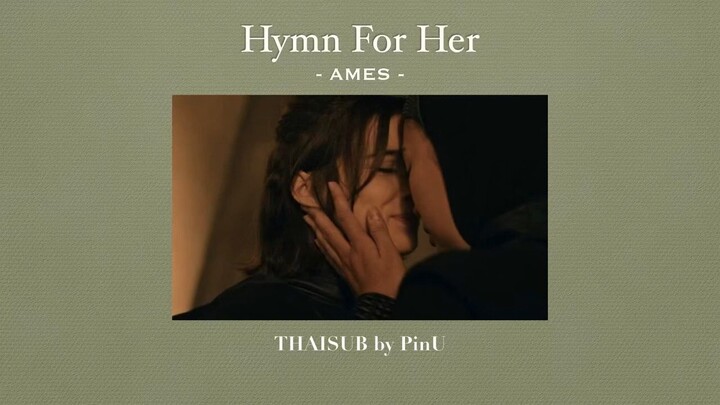 [THAISUB] Hymn For Her - AMES