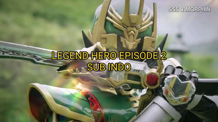 LEGEND HERO EPISODE 2 SUB INDO