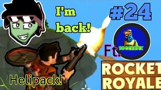 Rocket Royale #24 : I'm back with finally trying the helipack! Ft. Soccernx