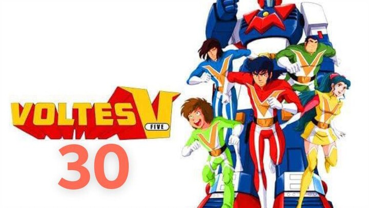 Voltes V (Tagalog) - Episode 30