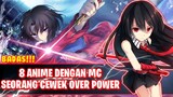 8 Rekomendasi Anime Dengan MC Cewek OVERPOWER!