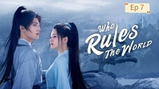 Who Rules The World Episode 7