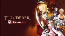 Plunderer - Eps 5 Sub-Indo