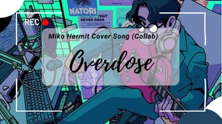 [Short Cover Song] Overdose - Miko Hermit feat. Ricegun