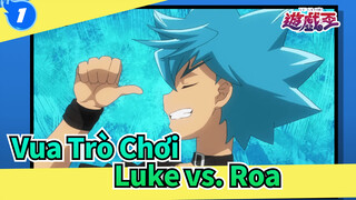 Nam chính thứ hai Luke VS Boss Roa_1