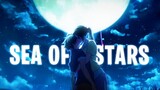 Sea of Stars「AMV」Animan