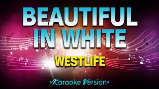 Beautiful in White - Westlife [Karaoke Version]