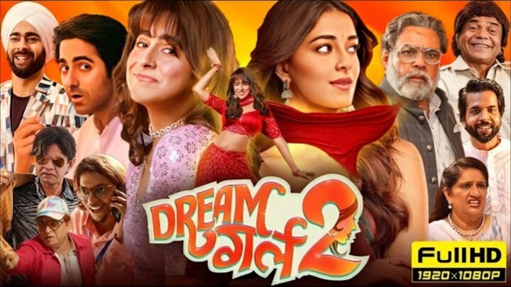 Dream Girl 2 Full Movie 2024 Ayushman Khurana, Ananya Pandey Paresh Rawal, Rajpal Y