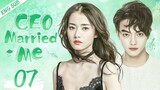 ENGSUB【CEO Married Me】▶EP07 | Xu Kai, Chai Biyun 💌CDrama Recommender