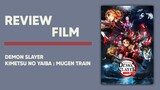 Review Film Demon Slayer Kimetsu no Yaiba : Mugen Train || Tugas Mata Kuliah Bahasa Indonesia