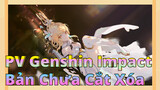PV Genshin Impact Bản Chưa Cắt Xóa