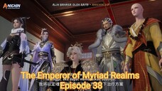 The Emperor of Myriad Realms Episode 38 Subtitle Indonesia