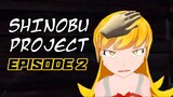 AKU ADA ADIK COMEL! - SHINOBU PROJECT GAMEPLAY [EPISODE 2]