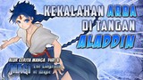 Evolusi Aladdin Menjadi Penyihir Terkuat Di Dunia | Alur Cerita Manga Magi Part 8 [Chp 300-315]