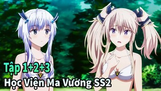 ANIME THÁNG 4 | Học Viện Ma Vương SS2 Cuộc Chiến Với Các Vị Thần Tập 1+2+3  | Mèo Gầy Review