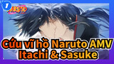[Cứu vĩ hồ Naruto AMV] Mưa / Itachi & Sasuke_1
