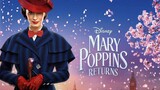 Mary Poppins Returns แมรี่ ป๊อปปินส์ กลับมาแล้ว [แนะนำหนังดัง]